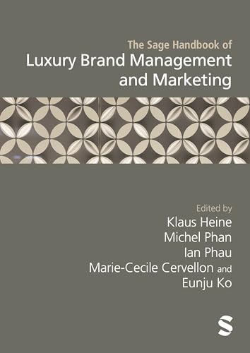 The SAGE handbook of luxury brand management and marketing