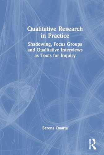 Qualitative research in practice<br>shadowing, focus groups a...