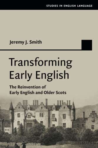 Transforming early English<br>the reinvention of early Englis...