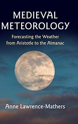 Medieval meteorology<br>forecasting the weather from Aristotl...