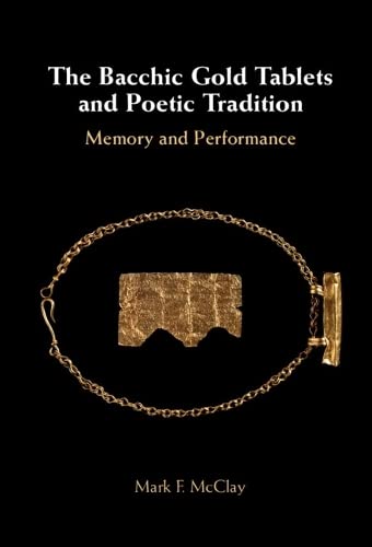 The Bacchic gold tablets and poetic tradition<br>memory and p...