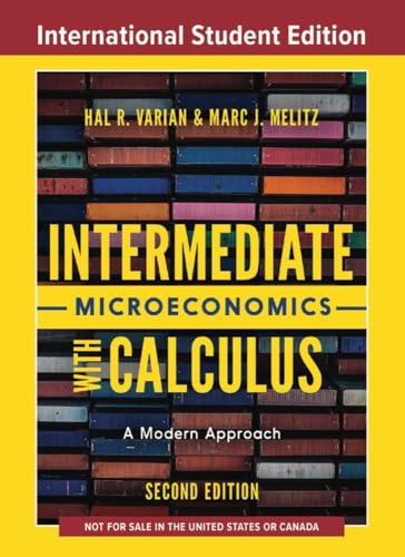 Intermediate microeconomics with calculus<br>a modern approac...