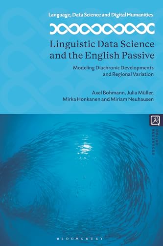 Linguistic data science and the English passive<br>modelling ...