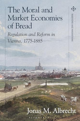 The moral and market economies of bread<br>regulation and ref...