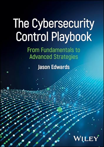 The cybersecurity control playbook<br>from fundamentals to ad...