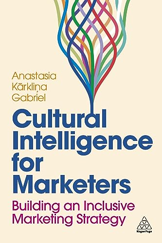 Cultural intelligence for marketers<br>building an inclusive ...