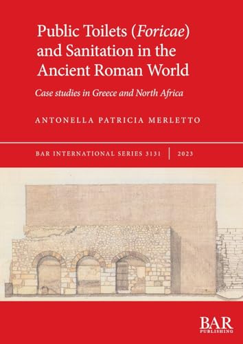 Public toilets (foricae) and sanitation in the Ancient Roman...