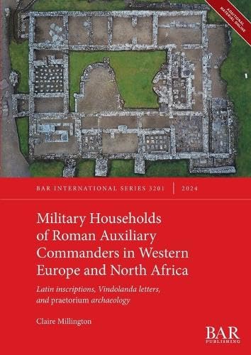 Military households of Roman auxiliary commanders in western...
