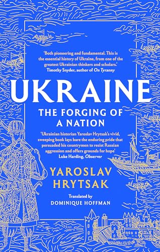 Ukraine - the forging of a nation