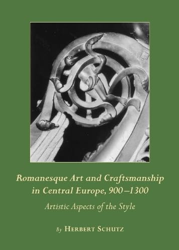 Romanesque art and craftsmanship in Central Europe, 900 - 13...