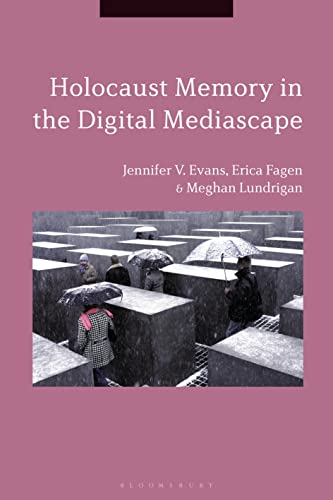 Holocaust memory in the digital mediascape