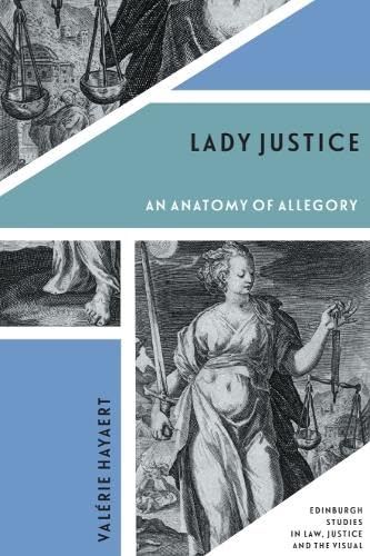 Lady Justice<br>an anatomy of allegory