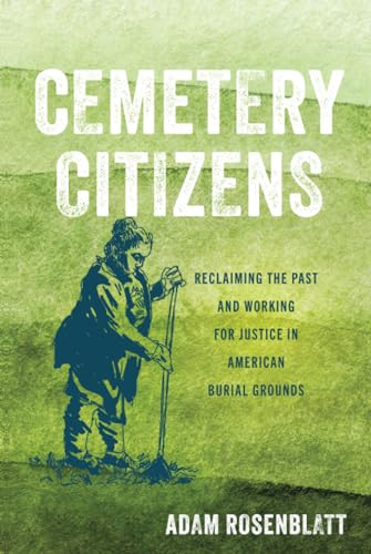 Cemetery citizens reclaiming the past and working for justic...