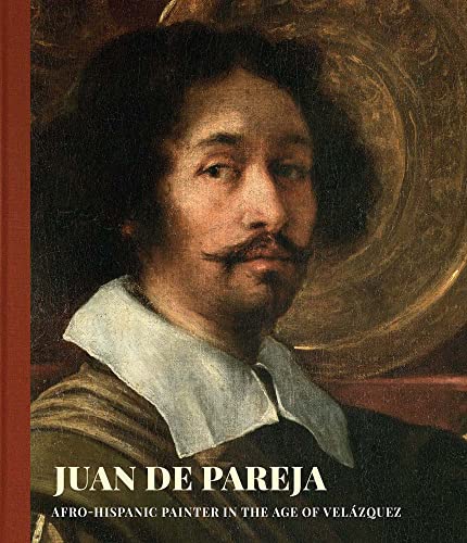 Juan de Pareja<br>Afro-Hispanic painter in the age of Velázqu...