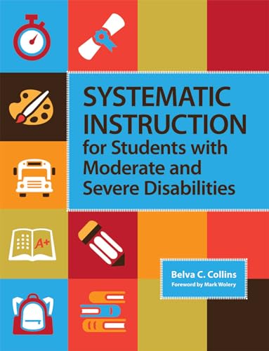 Systematic instruction for students with moderate and severe...