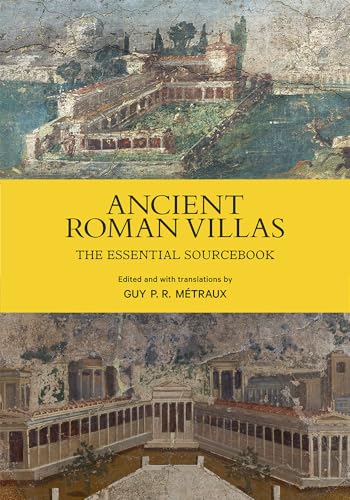 Ancient Roman villas<br>the essential sourcebook