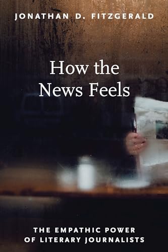 How the news feels<br>the empathic power of literary journali...