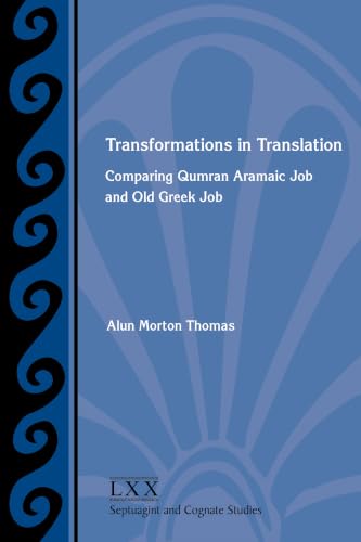 Transformations in translation<br>comparing Qumran Aramaic Jo...