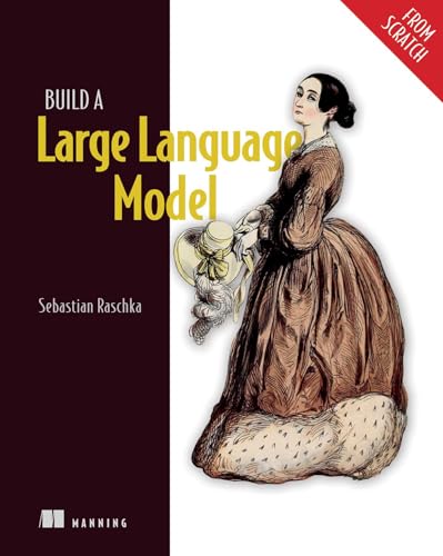 Build a large language model (from scratch)