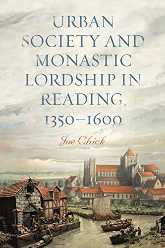 Urban society and monastic lordship in Reading, 1350-1600