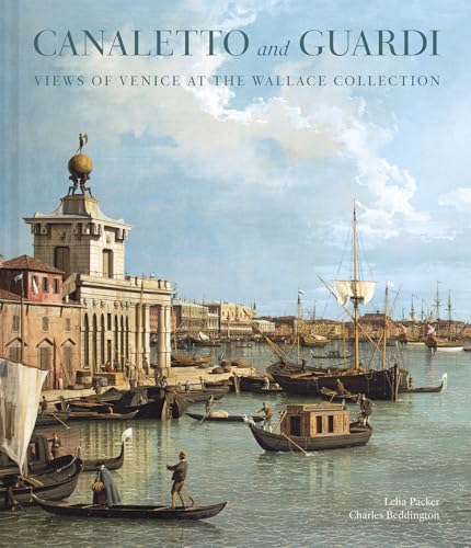 Canaletto and Guardi<br>views of Venice at the Wallace Collec...