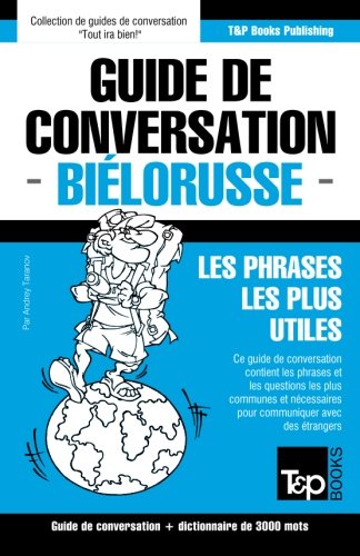 Guide de conversation biélorusse<br>les phrases les plus util...