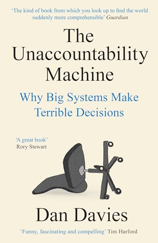 The unaccountability machine<br>why big systems make terrible...