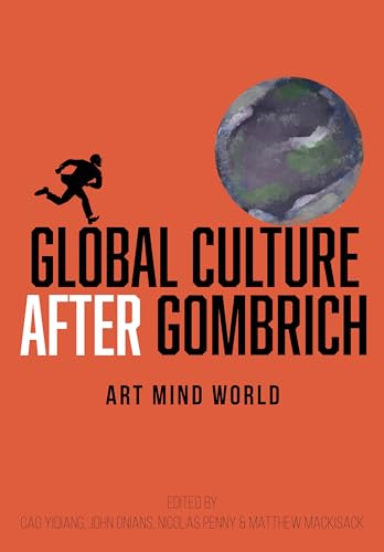 Global culture after Gombrich<br>art, mind, world
