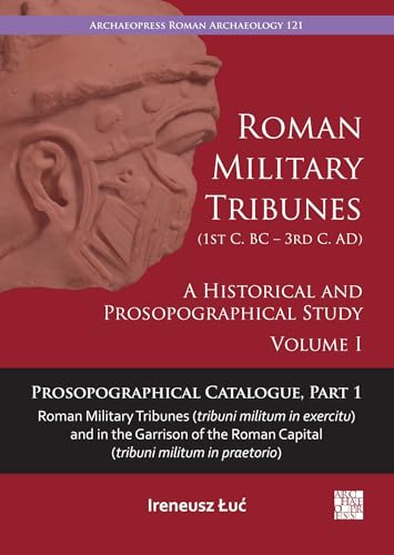 Roman military tribunes (first century BC to third century A...