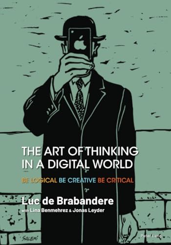 The art of thinking in a digital world<br>be logical, be crea...
