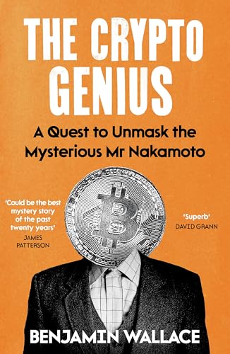 The crypto genius<br>a quest to unmask the mysterious Mr Naka...