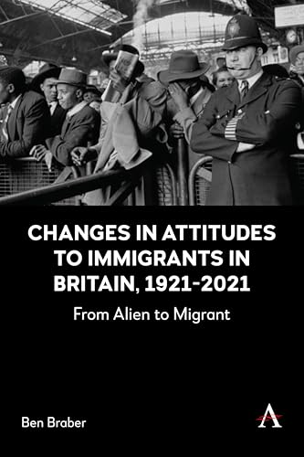 Changes in attitudes to immigrants in Britain, 1921-2021<br>f...