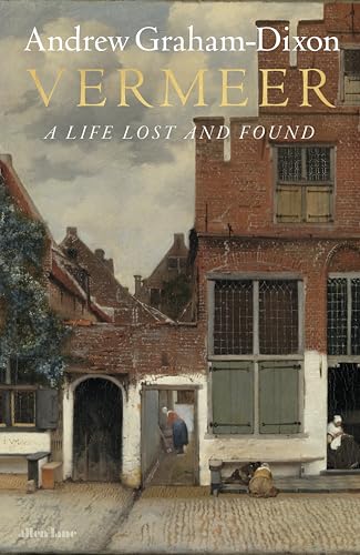 Vermeer<br>a life lost and found