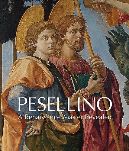 Pesellino<br>a Renaissance master revealed