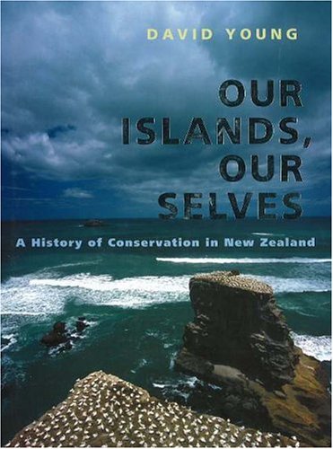 Our islands, our selves<br>a history of conservation in New Z...