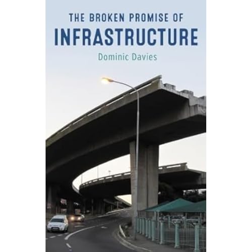 The broken promise of infrastructure