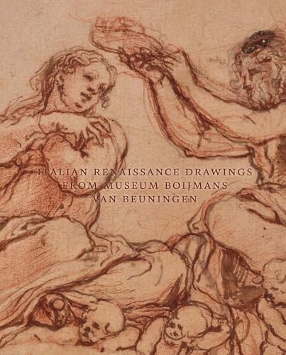 Italian Renaissance drawings from Museum Boijmans van Beunin...