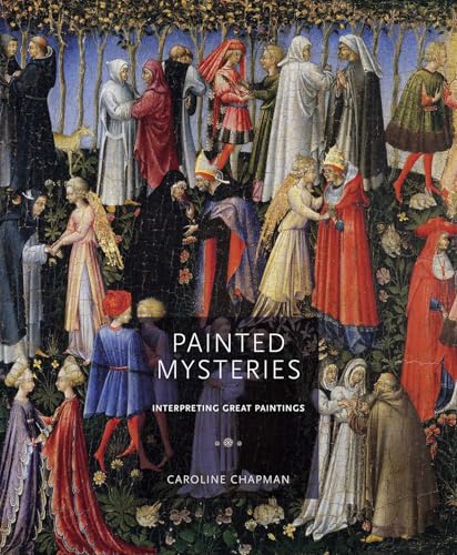 Painted mysteries<br>interpreting great paintings