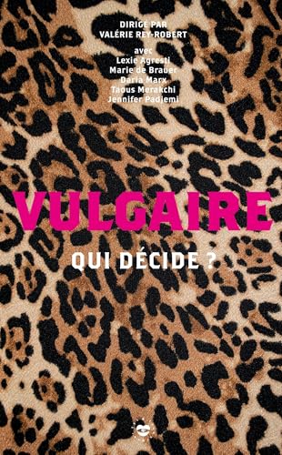 Vulgaire<br>qui décide ?