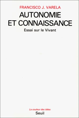 Autonomie et connaissance<br>essai sur le vivant