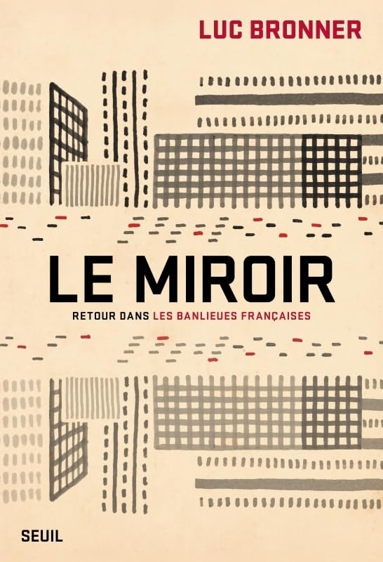 Le miroir<br>retour dans les banlieues françaises