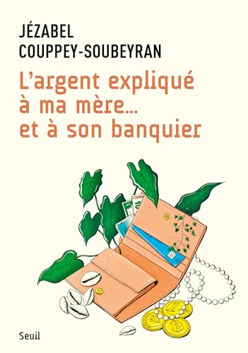 L'argent expliqué à ma mère...et à son banquier