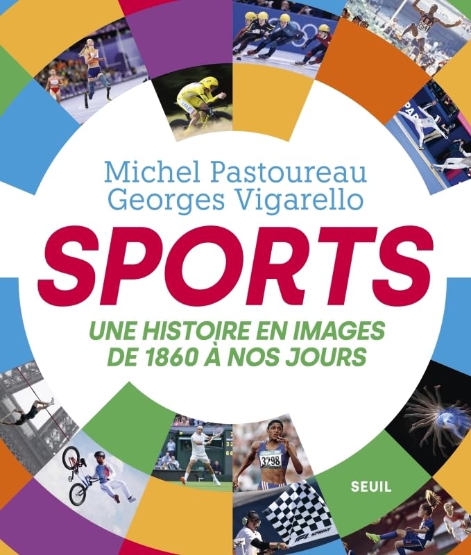 Sports<br>une histoire en images de 1860 à nos jours