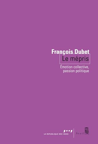 Le mépris<br>émotion collective, passion politique
