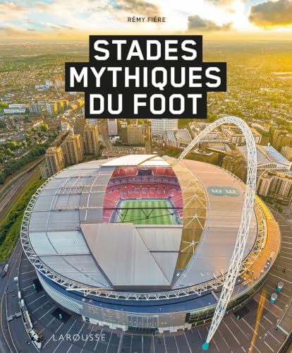 Stades mythiques du foot
