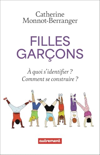 Filles, garçons<br>à quoi s'identifier ? Comment se construir...