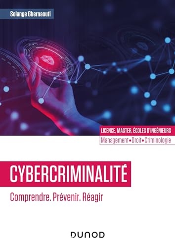 Cybercriminalité<br>comprendre, prévenir, réagir