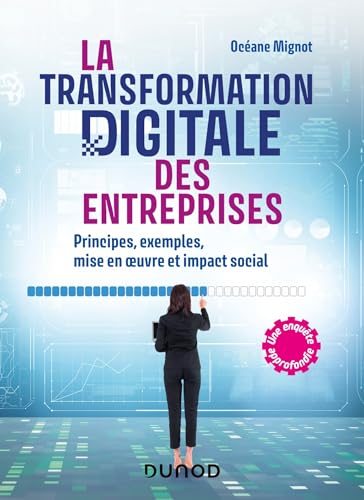 La transformation digitale des entreprises<br>principes, exem...