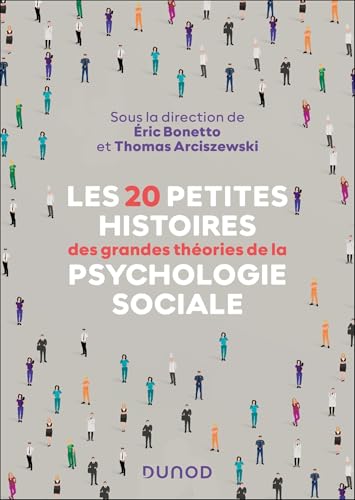 Les 20 petites histoires des grandes théories de la psycholo...