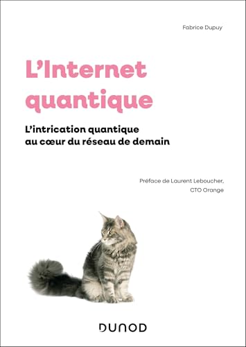 L' Internet quantique<br>l'intrication quantique au cœur du r...